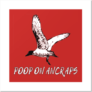 Poop On Ancraps Posters and Art